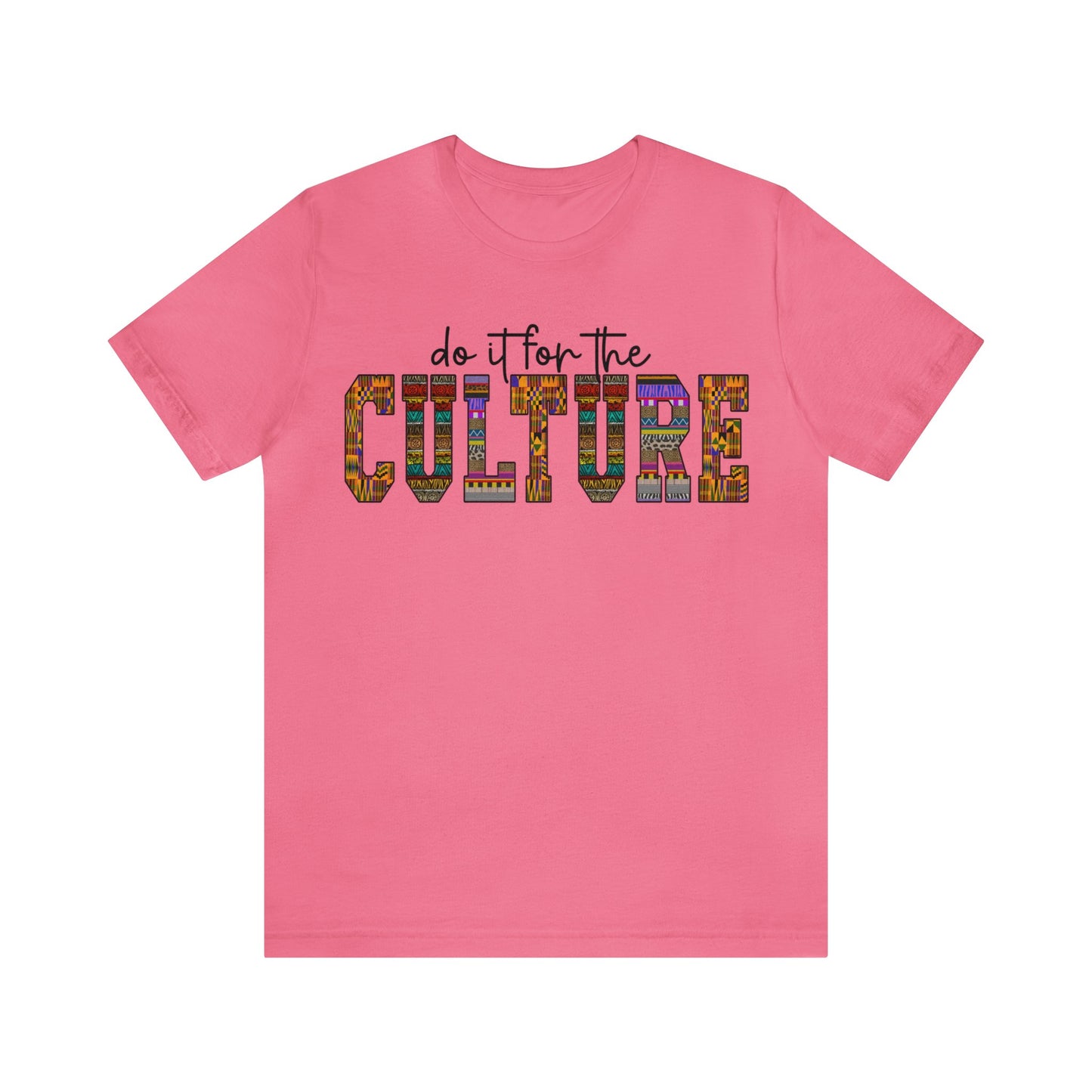 Do It For The Culture Unisex Adult Tee