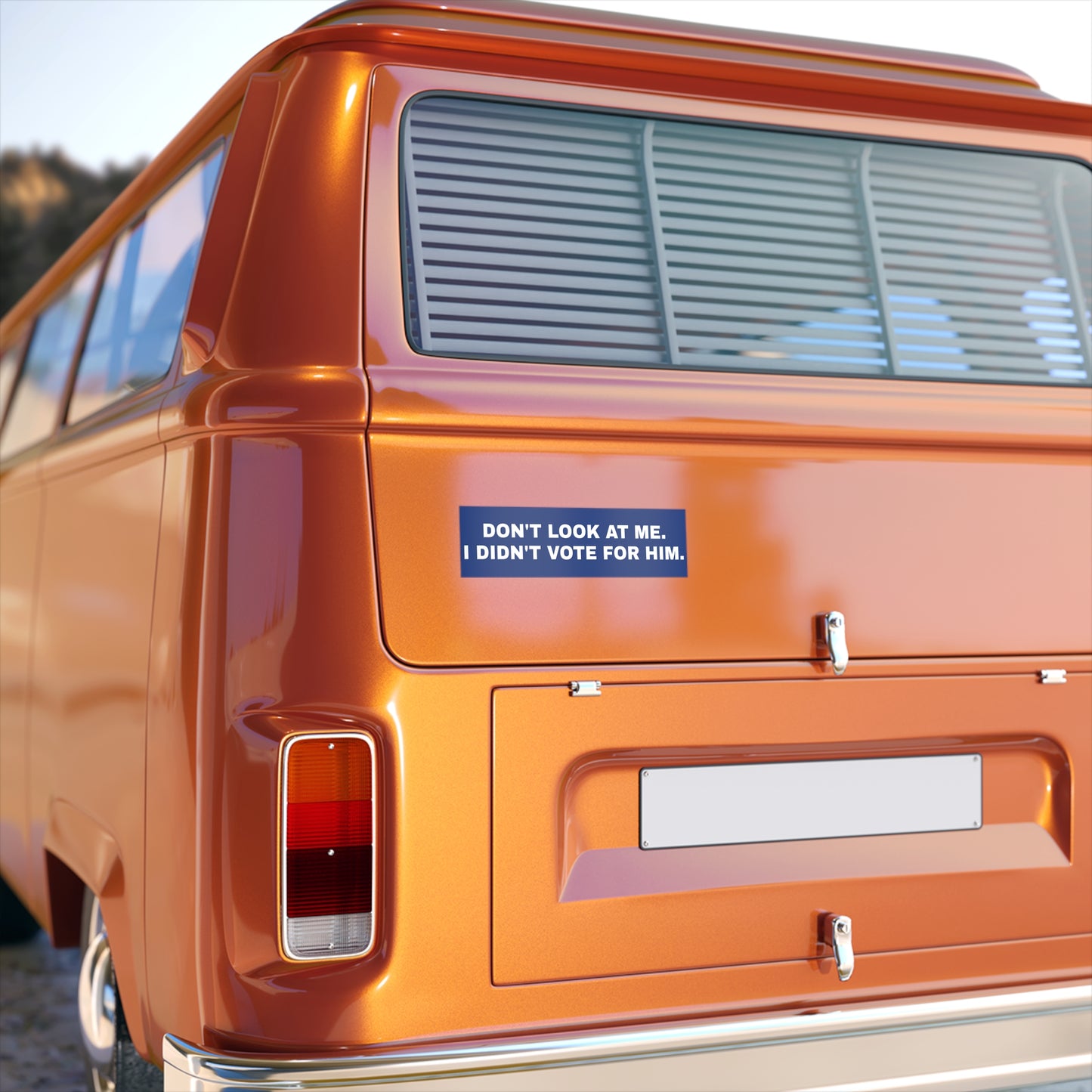 DON'T LOOK AT ME. I DIDN'T VOTE FOR HIM. Bumper Stickers