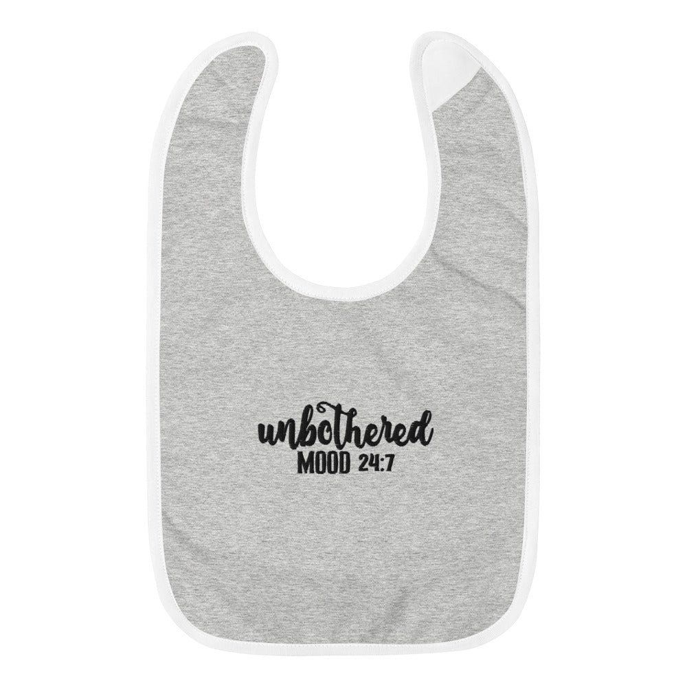 Unbothered Mood 24:7 Embroidered Baby Bib