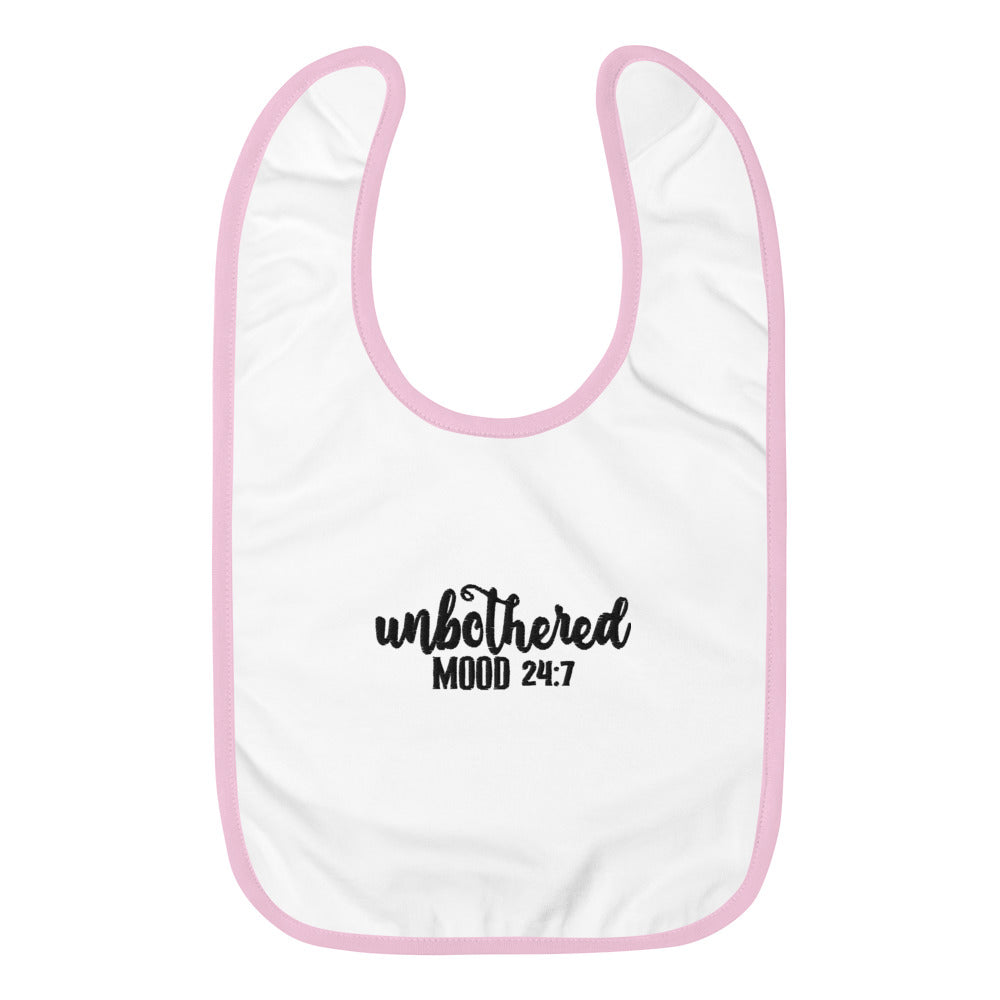Unbothered Mood 24:7 Embroidered Baby Bib