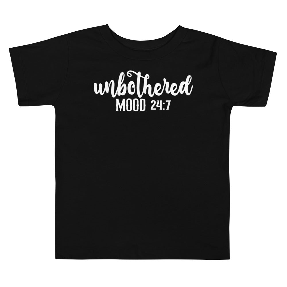 Unbothered Mood 24:7 Toddler Tee