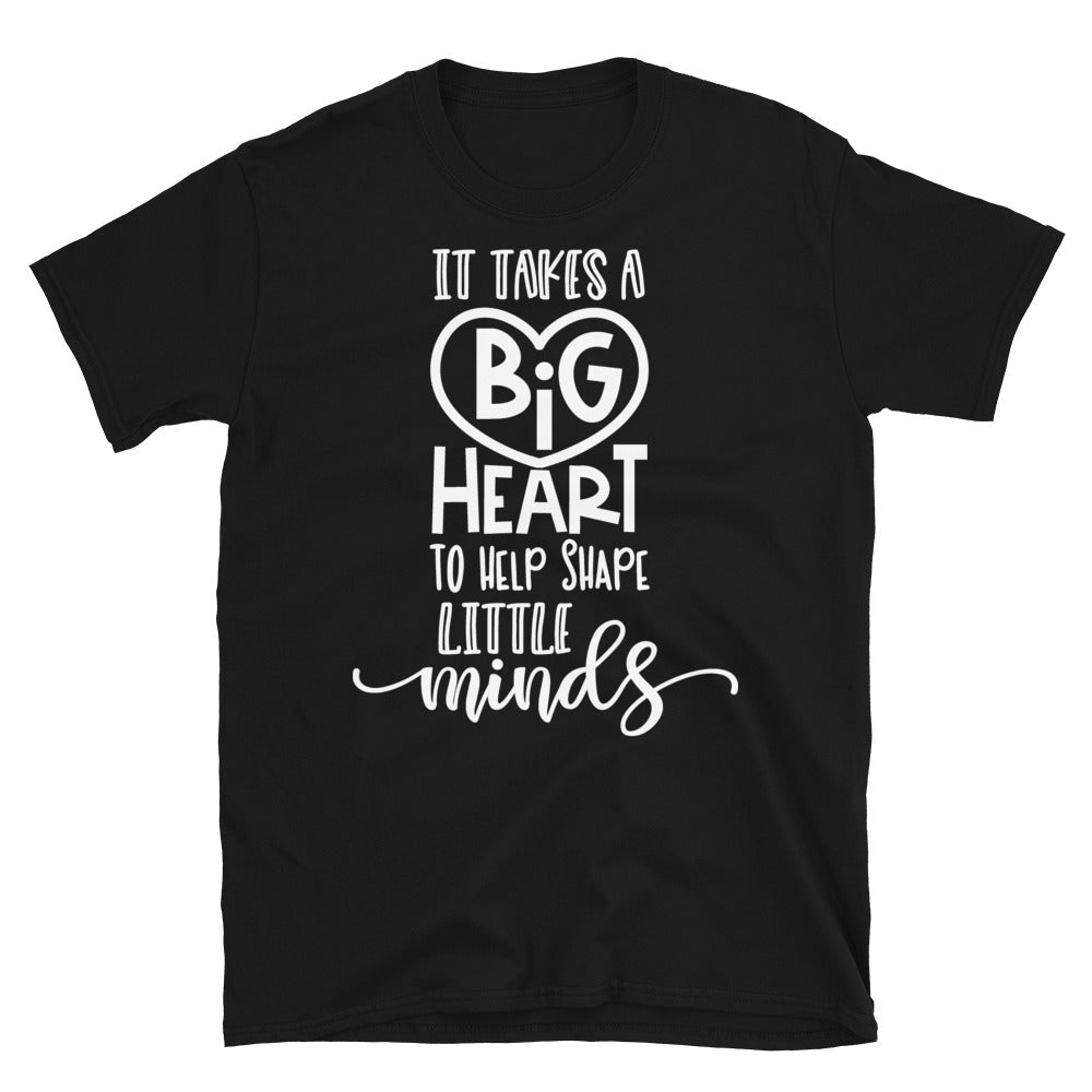 It Takes A Big Heart To Help Shape Little Minds Softstyle Unisex Tee