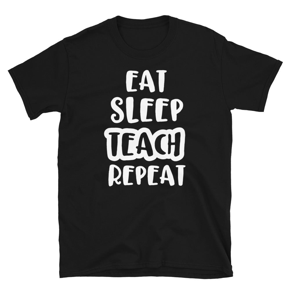 Eat Sleep Teach Repeat Softstyle Unisex Tee