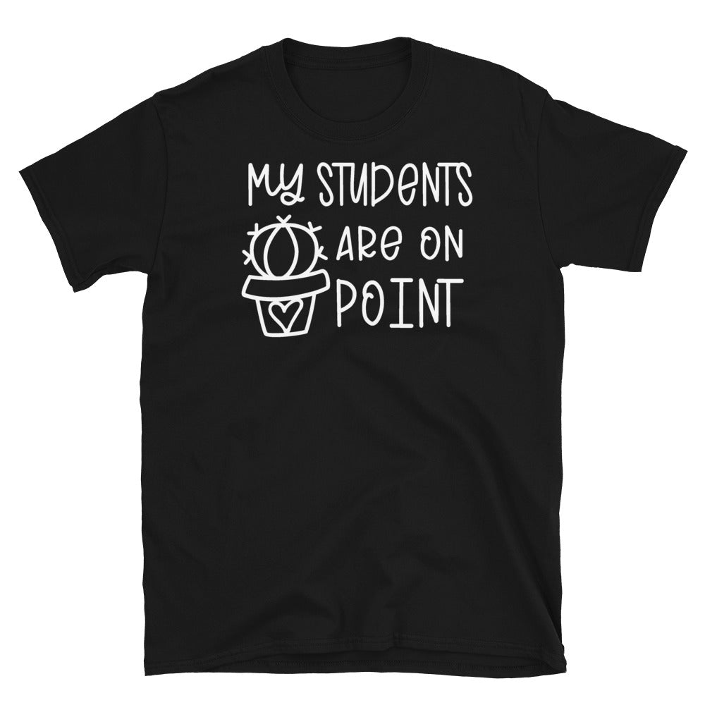 My Students Are On Point Teacher Tees