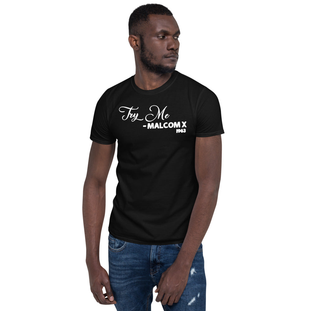 Try Me - Malcolm X 1963 Adult Unisex Tee