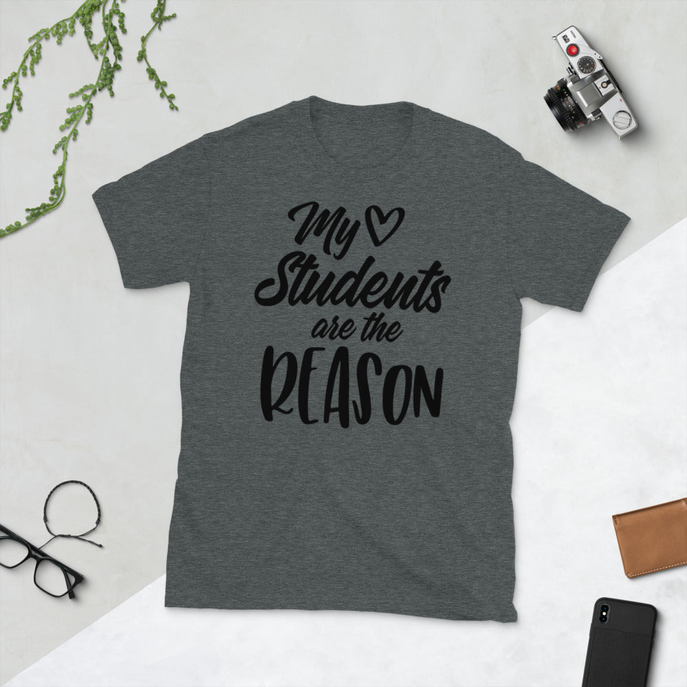 My Students Are The Reason Softstyle Unisex Tee