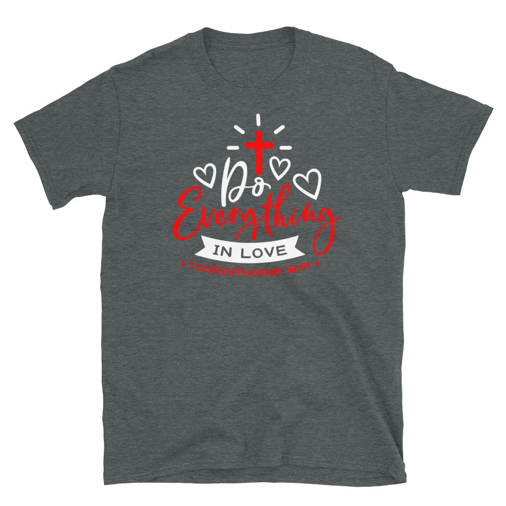 Do Everything With Love Softstyle Unisex Tee