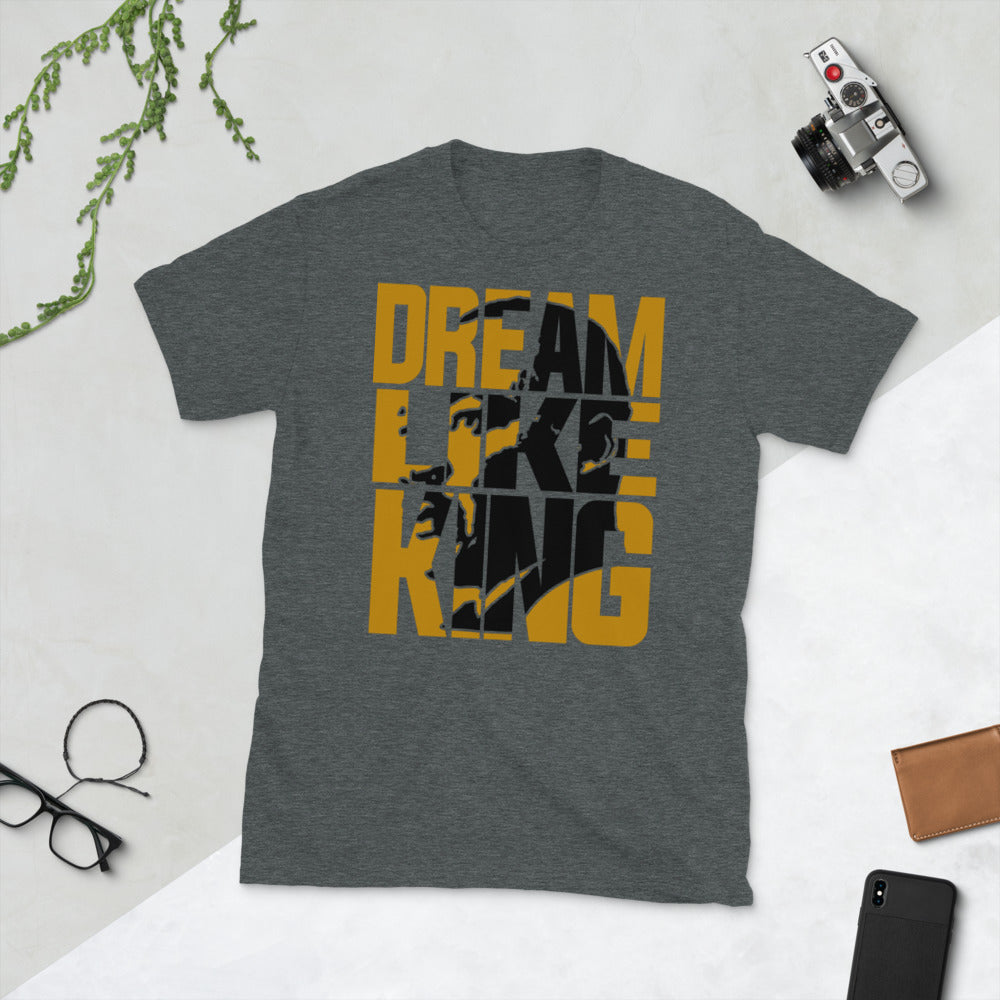 Dream Like King Unisex Adult Tee