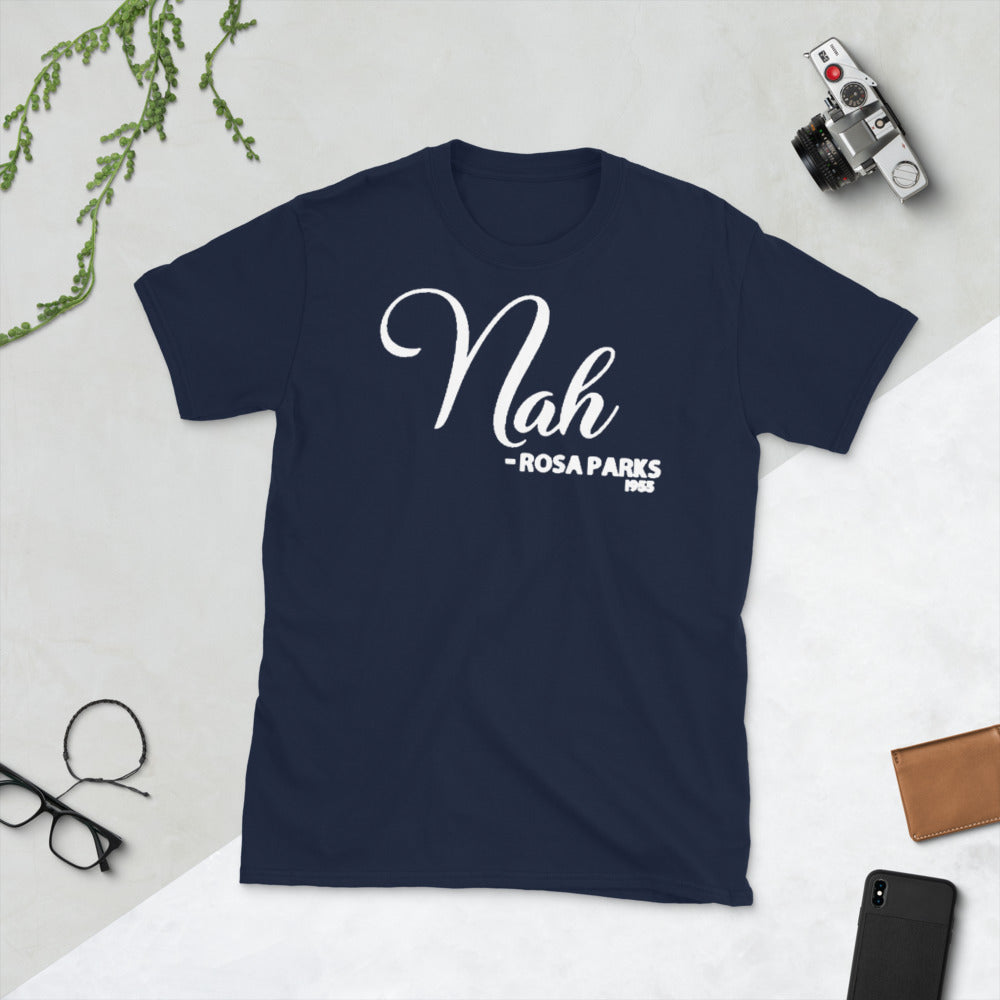Nah - Rosa Parks 1955 Adult Unisex Tee