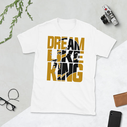 Dream Like King Unisex Adult Tee