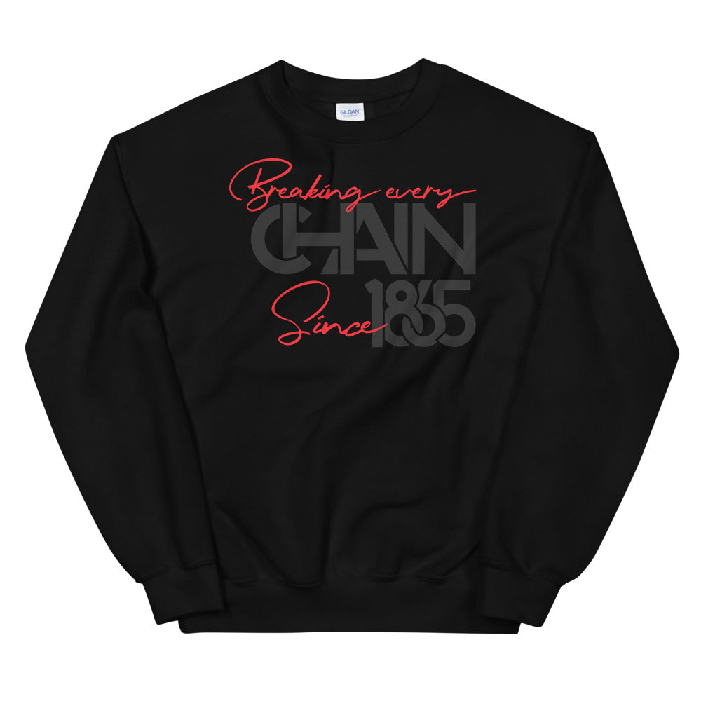 Breaking Every Chain Unisex Sweatshirt