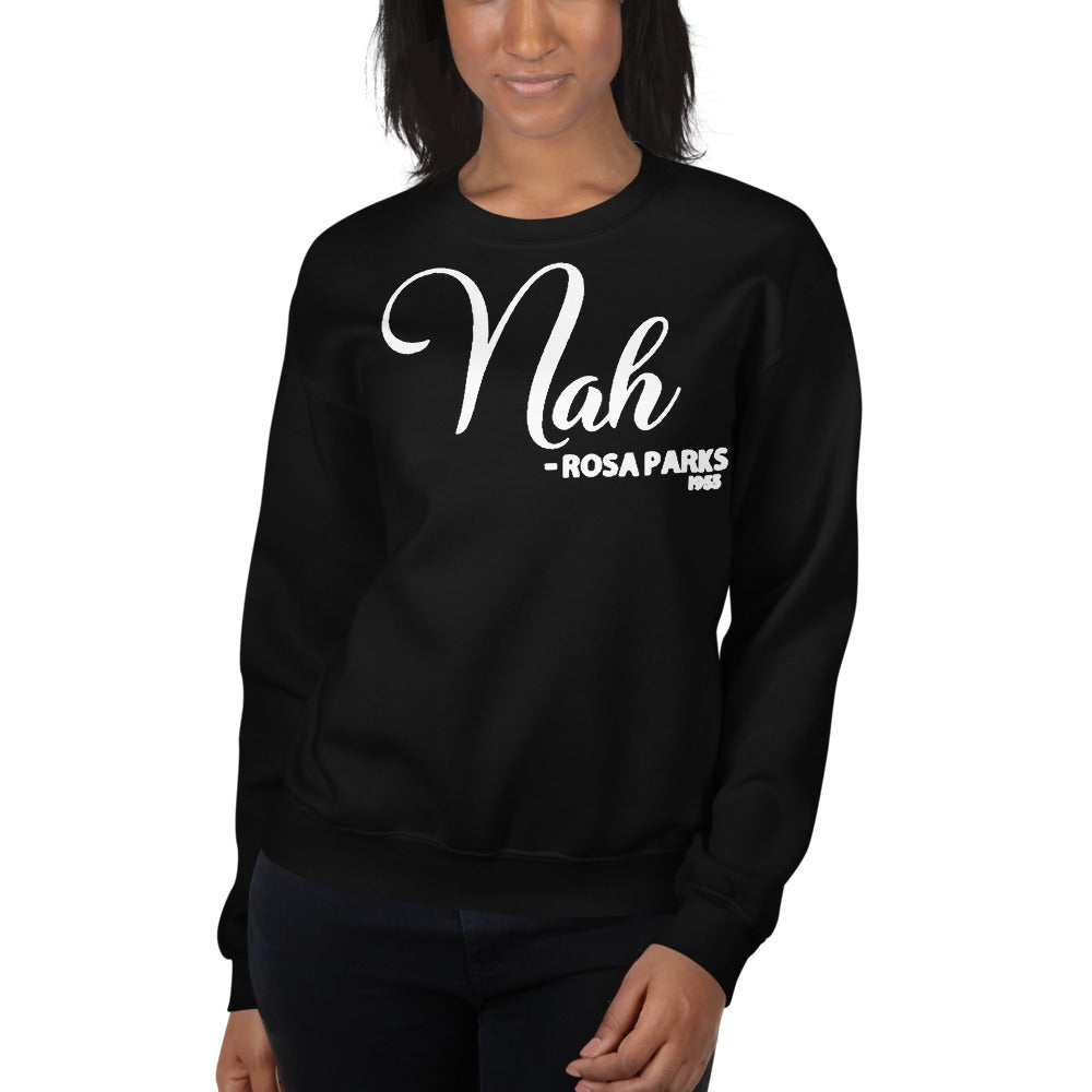 Nah - Rosa Parks 1955 Adult Unisex Sweatshirt