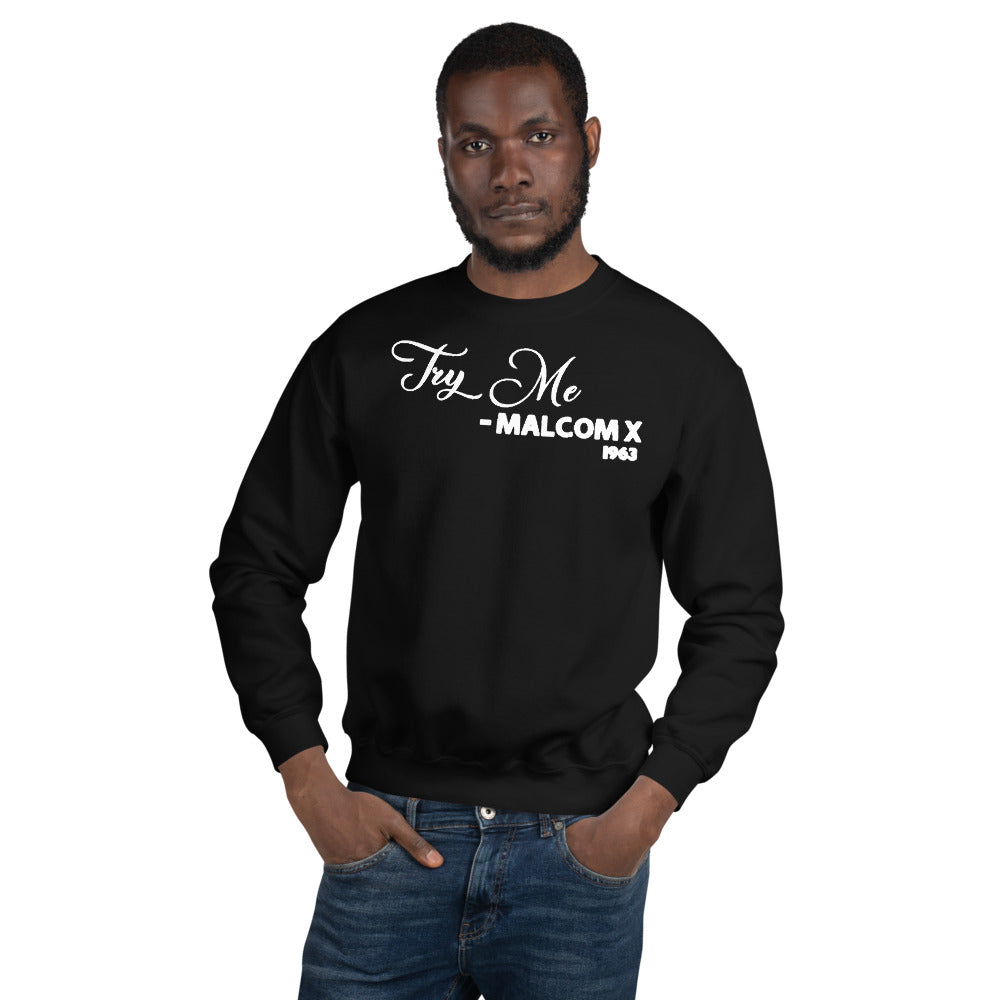 Try Me - Malcolm X 1963 Adult Unisex Sweatshirt