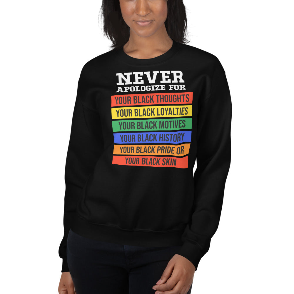 Never Apologize Adult Unisex Sweatshirt