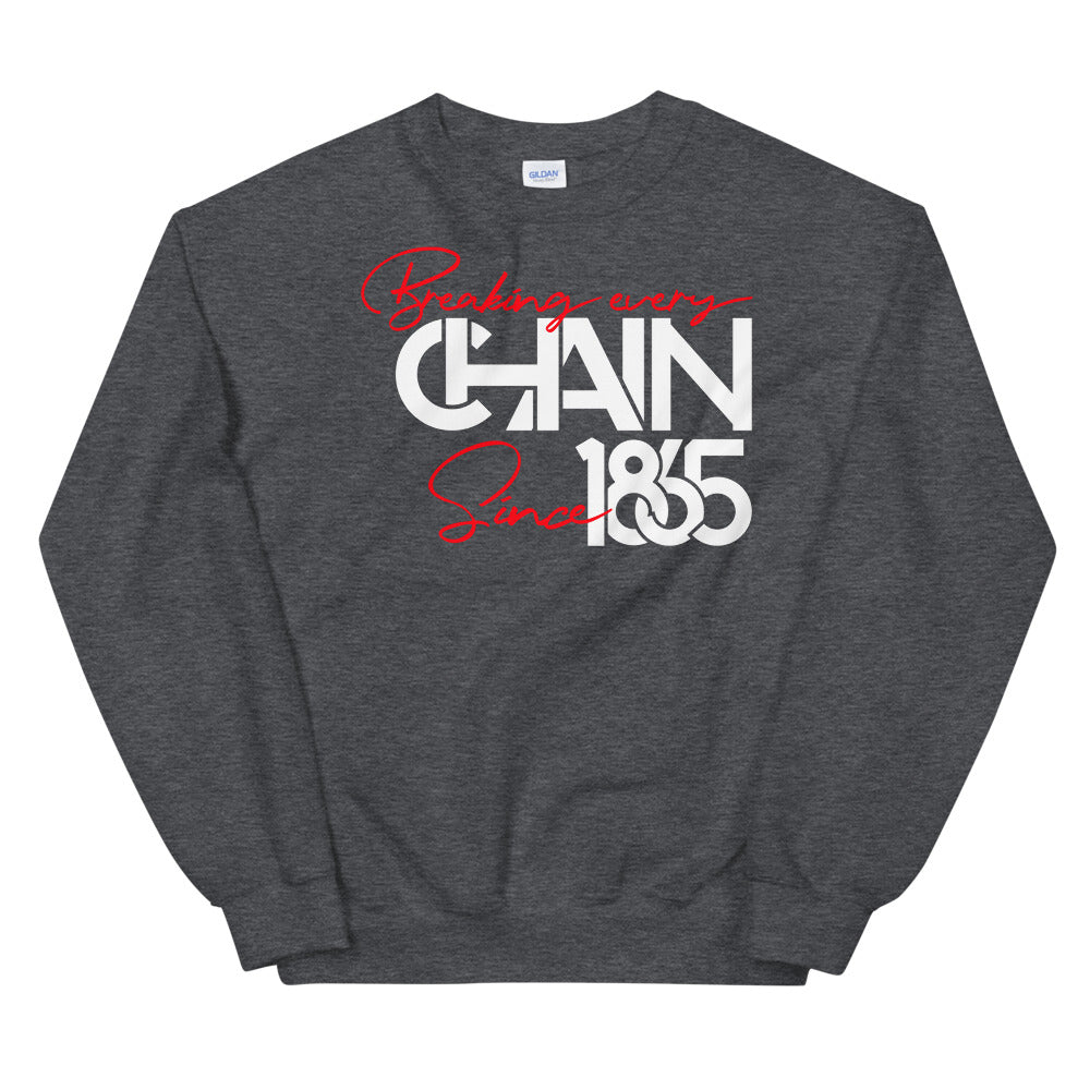 Breaking Every Chain Unisex Sweatshirt