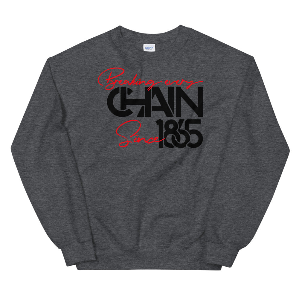 Breaking Every Chain Unisex Sweatshirt