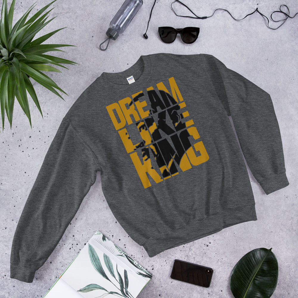 Dream Like King Unisex Adult Sweatshirt