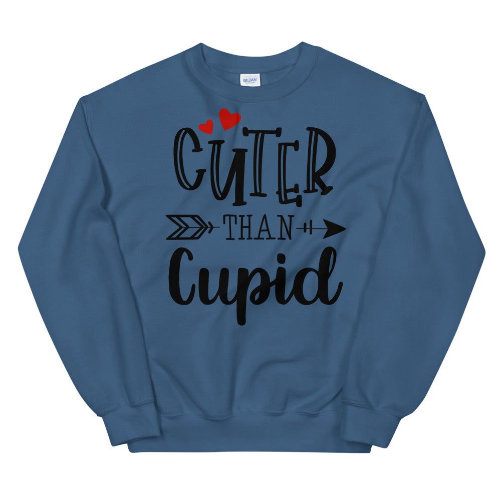 Cuter Than Cupid Unisex Sweatshirt