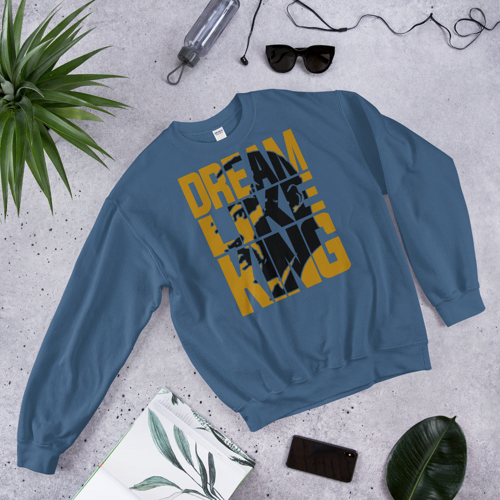 Dream Like King Unisex Adult Sweatshirt
