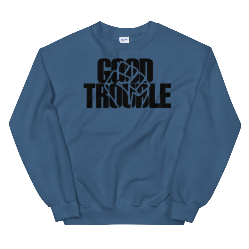 Good Trouble Adult Unisex Sweatshirt