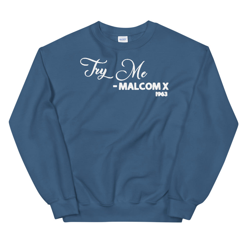 Try Me - Malcolm X 1963 Adult Unisex Sweatshirt
