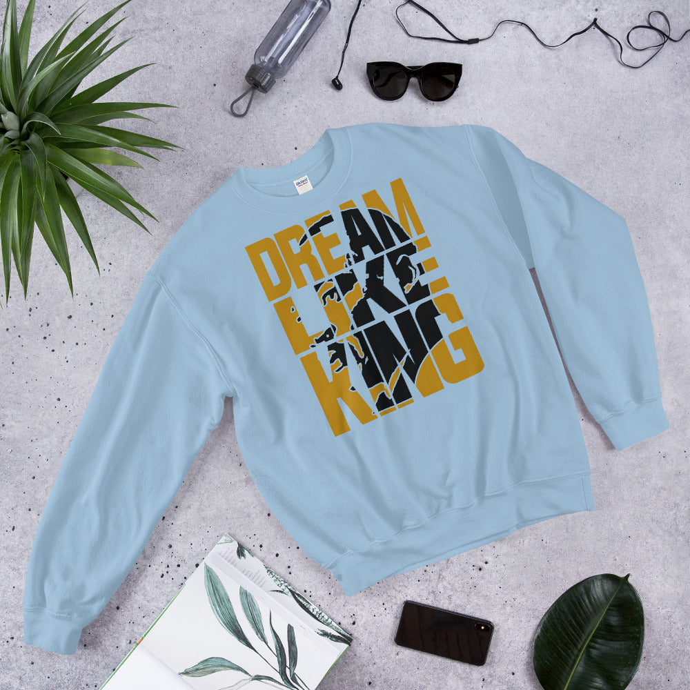 Dream Like King Unisex Adult Sweatshirt