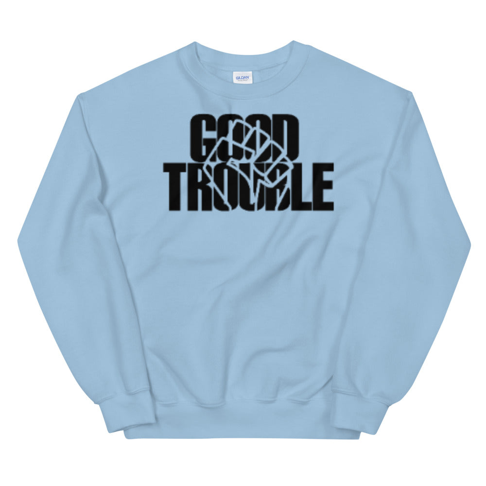 Good Trouble Adult Unisex Sweatshirt