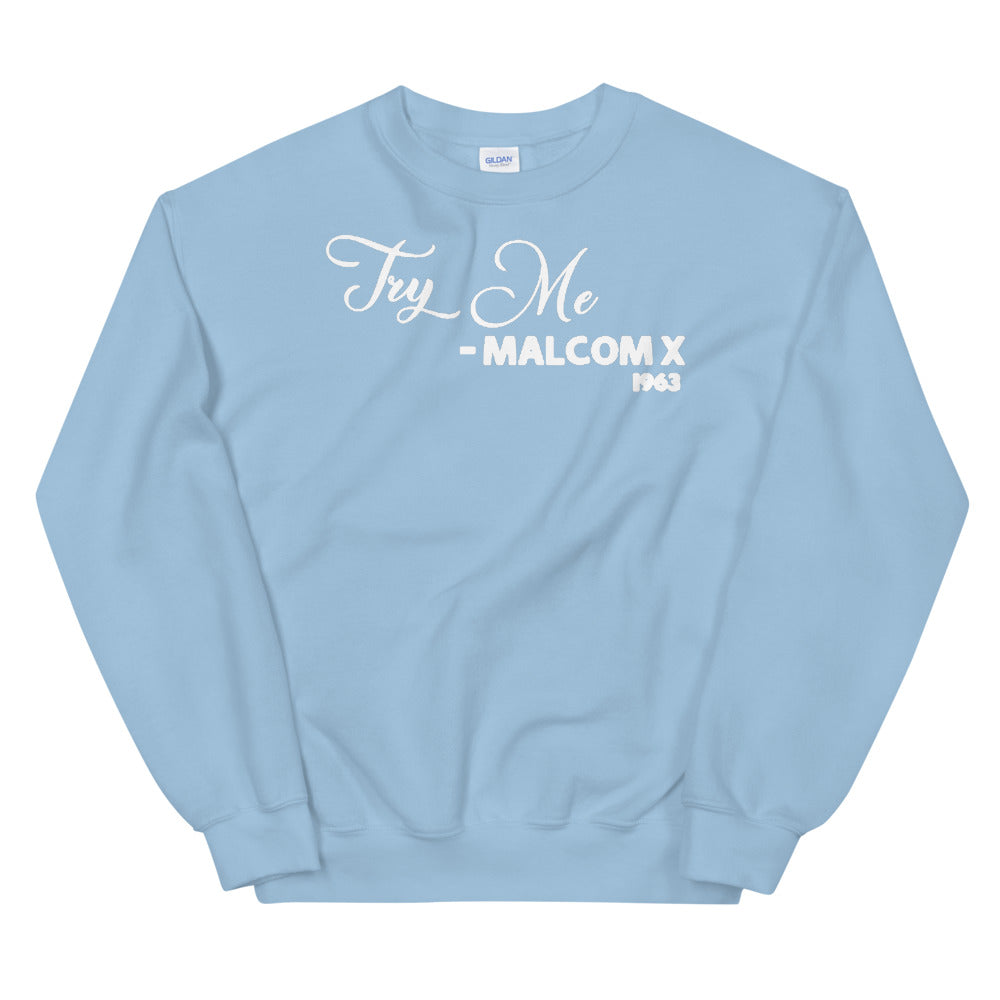 Try Me - Malcolm X 1963 Adult Unisex Sweatshirt