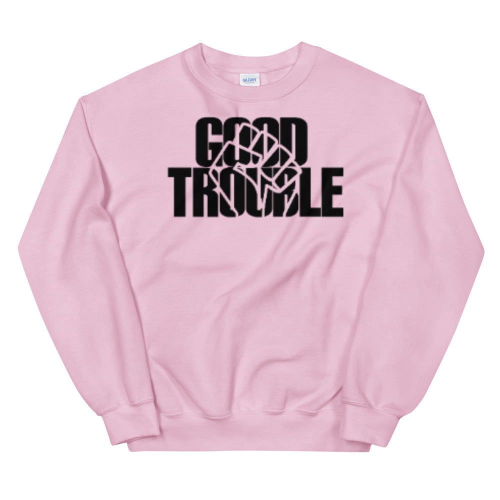 Good Trouble Adult Unisex Sweatshirt