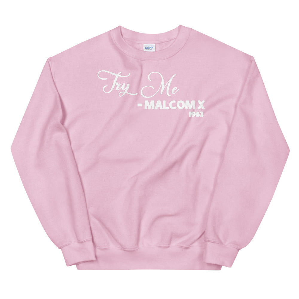 Try Me - Malcolm X 1963 Adult Unisex Sweatshirt