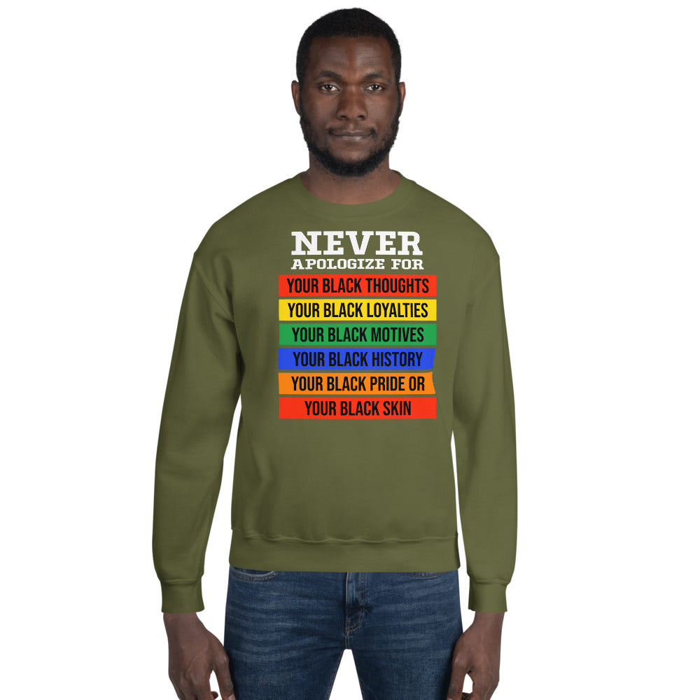 Never Apologize Adult Unisex Sweatshirt