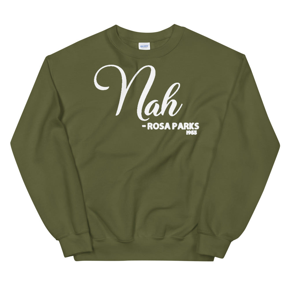 Nah - Rosa Parks 1955 Adult Unisex Sweatshirt