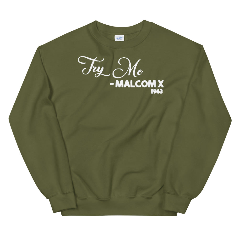 Try Me - Malcolm X 1963 Adult Unisex Sweatshirt