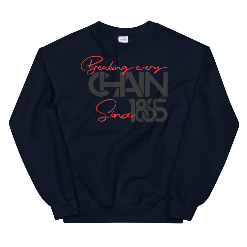 Breaking Every Chain Unisex Sweatshirt