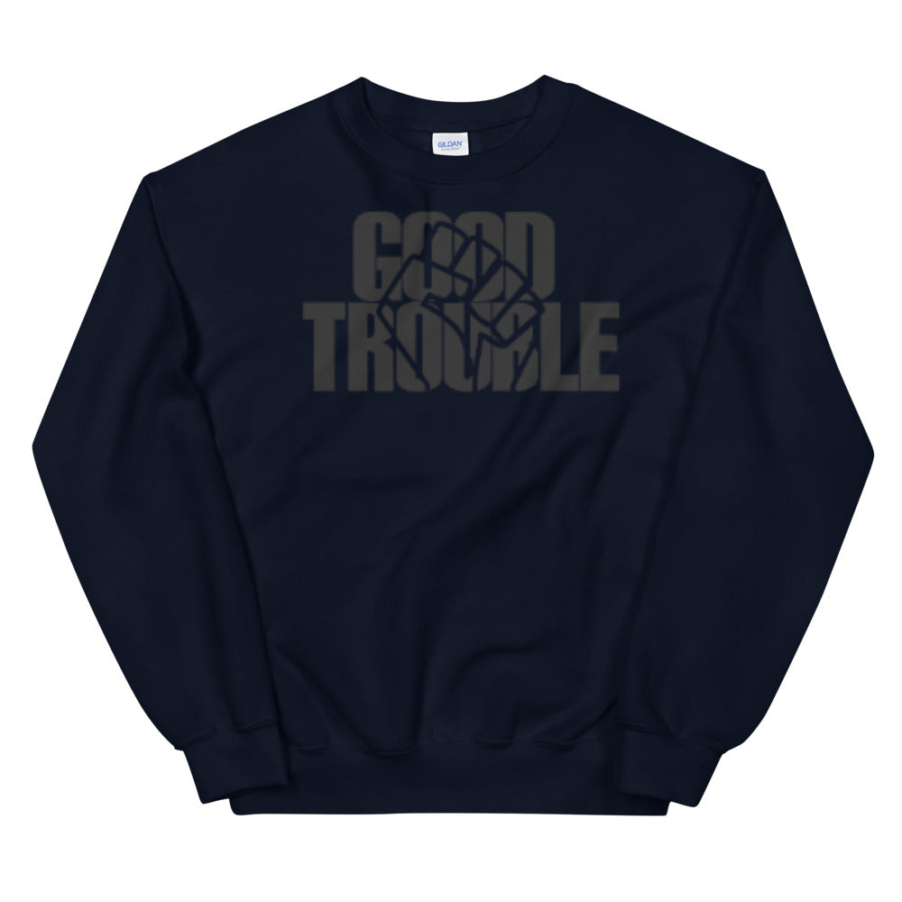 Good Trouble Adult Unisex Sweatshirt