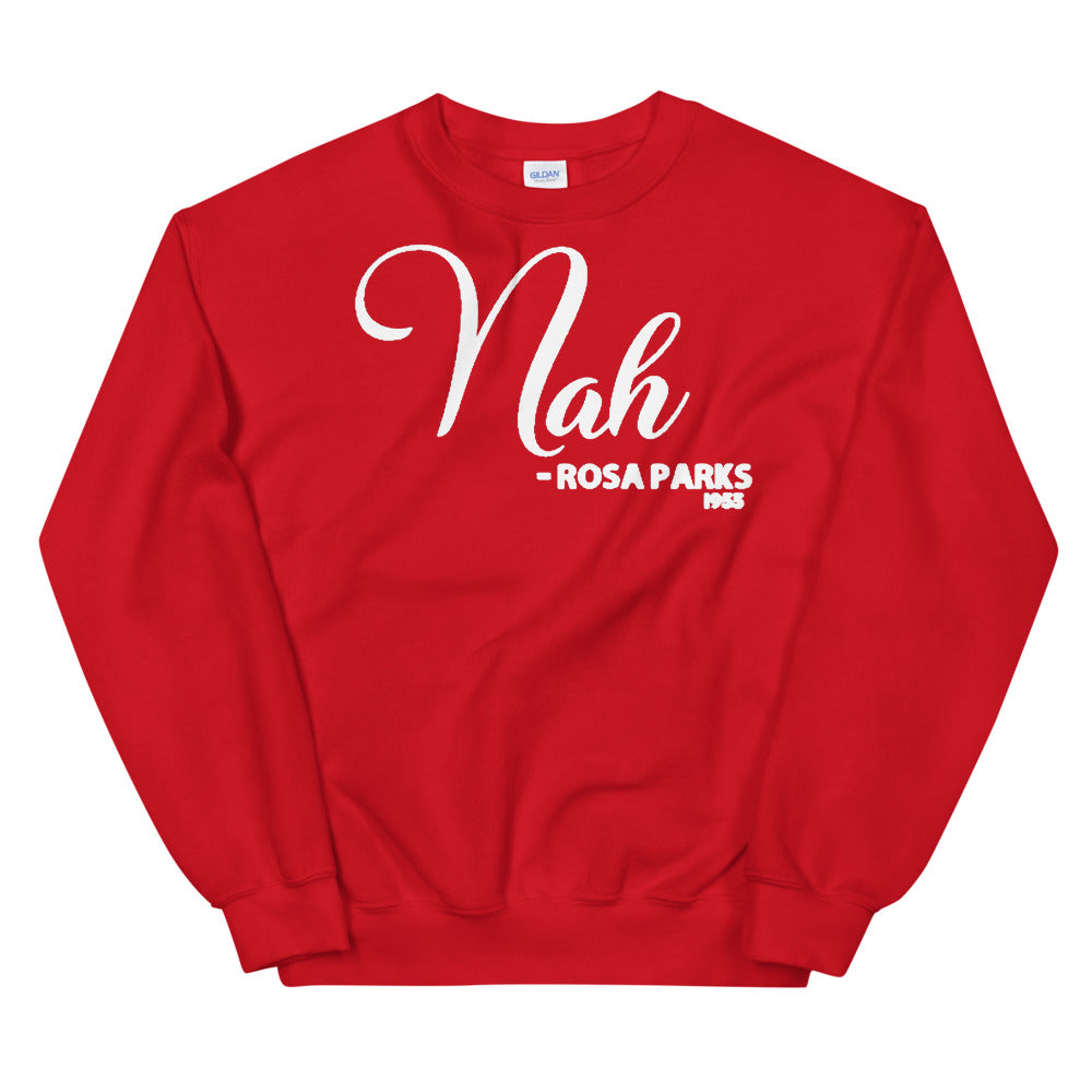 Nah - Rosa Parks 1955 Adult Unisex Sweatshirt