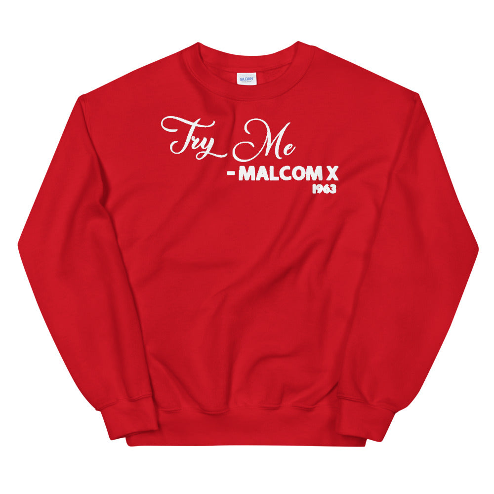 Try Me - Malcolm X 1963 Adult Unisex Sweatshirt
