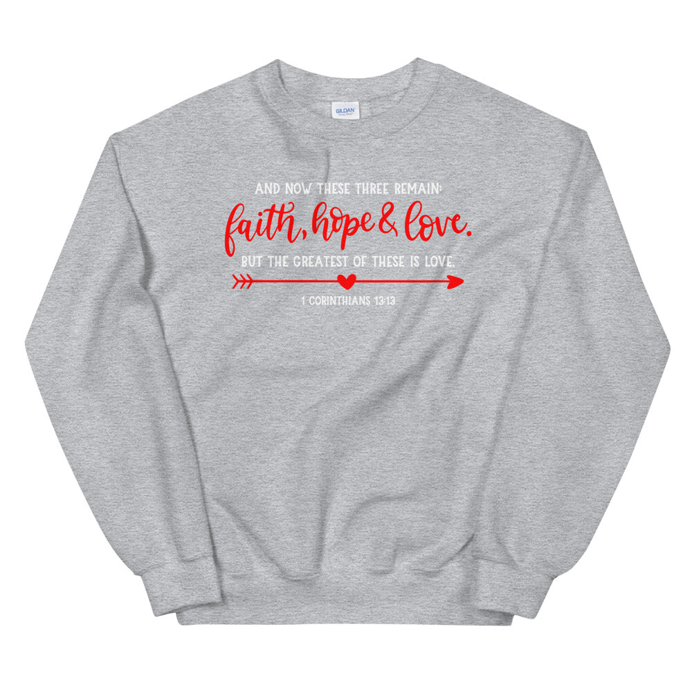 Faith Hope & Love Unisex Sweatshirt