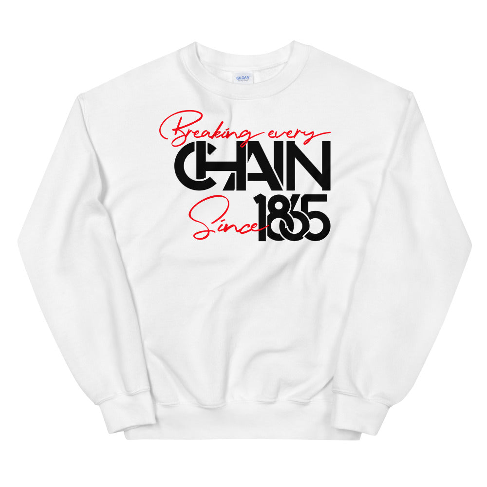 Breaking Every Chain Unisex Sweatshirt