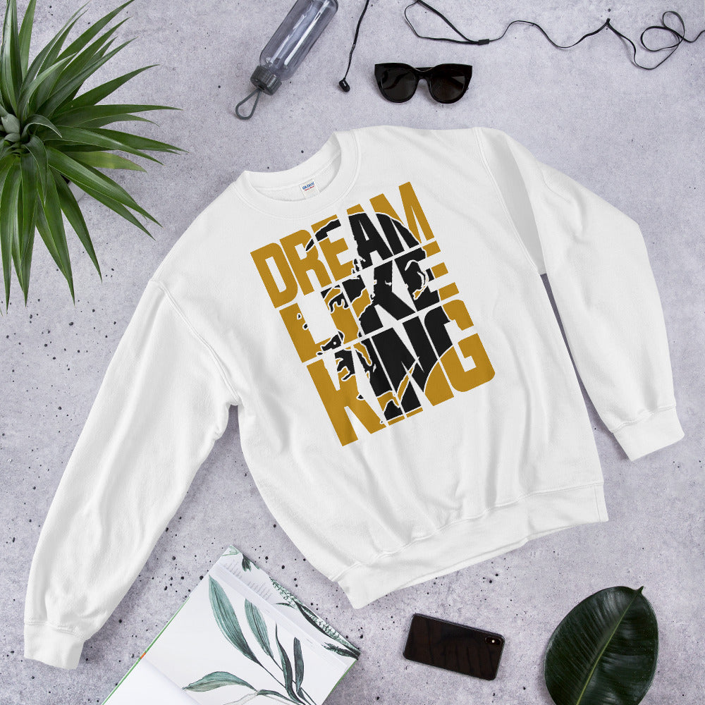 Dream Like King Unisex Adult Sweatshirt