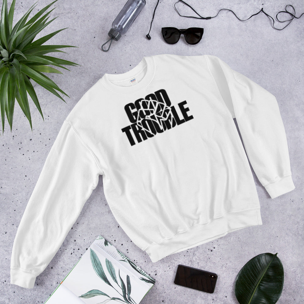 Good Trouble Adult Unisex Sweatshirt