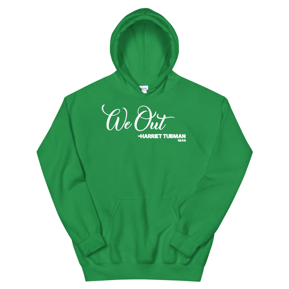 We Out - Harriet Tubman 1849 Adult Unisex Hoodie
