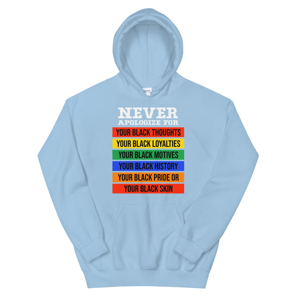 Never Apologize Adult Unisex Hoodie