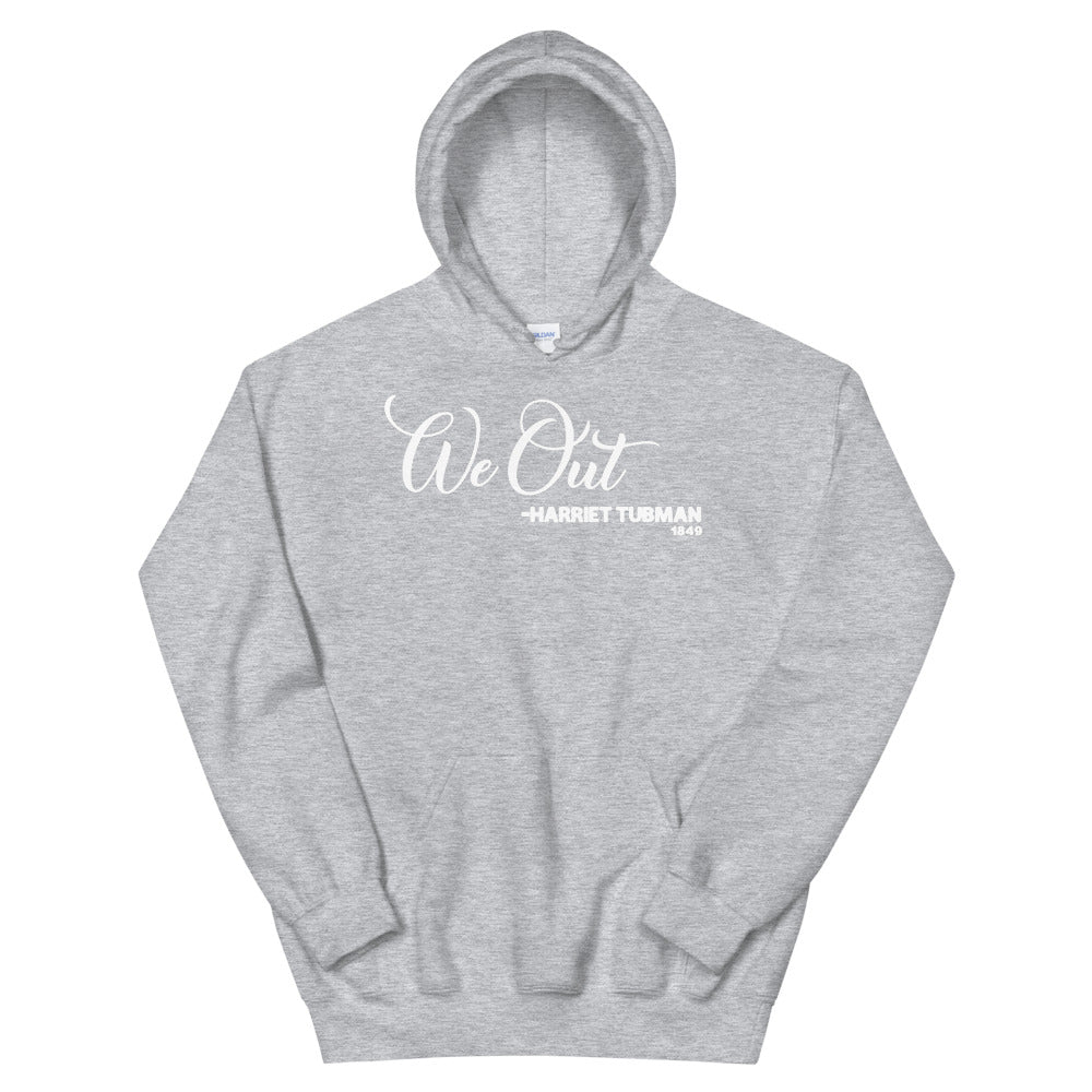 We Out - Harriet Tubman 1849 Adult Unisex Hoodie