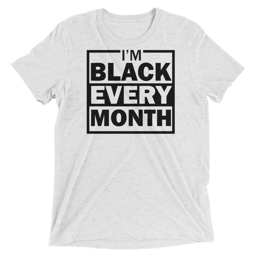 Black Every Month Tri-Blend Unisex Tee