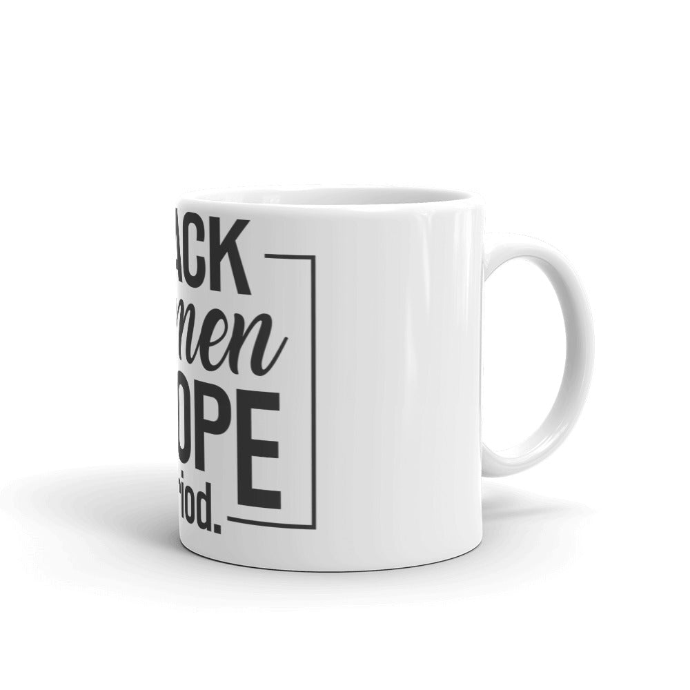 Black Women Are Dope Period Mug
