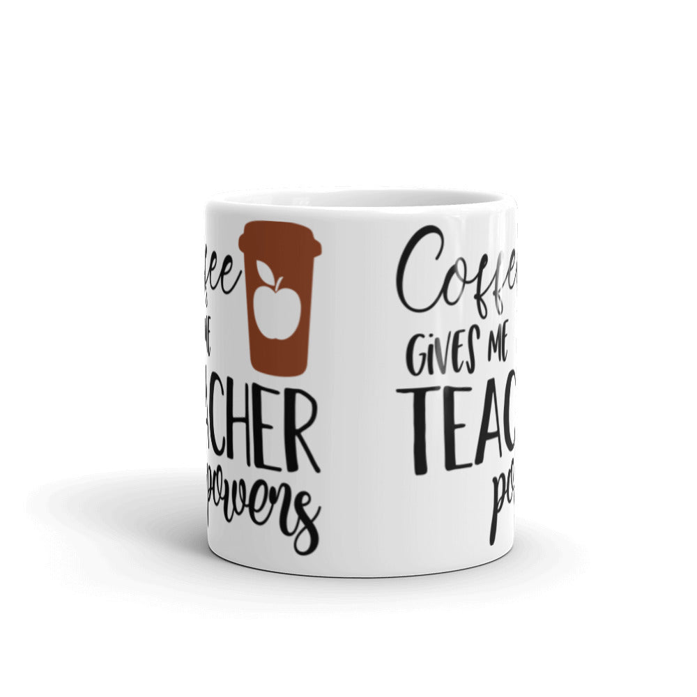Coffee Gives Me Teacher Powers Glossy Mug