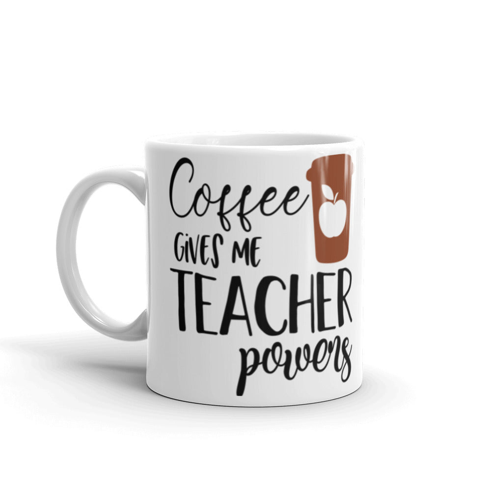 Coffee Gives Me Teacher Powers Glossy Mug