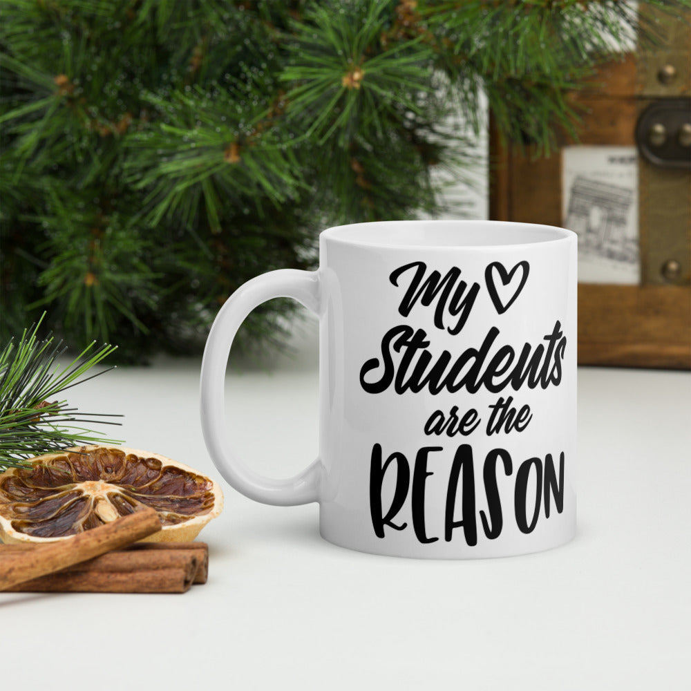 My Students Are The Reason Glossy Mug