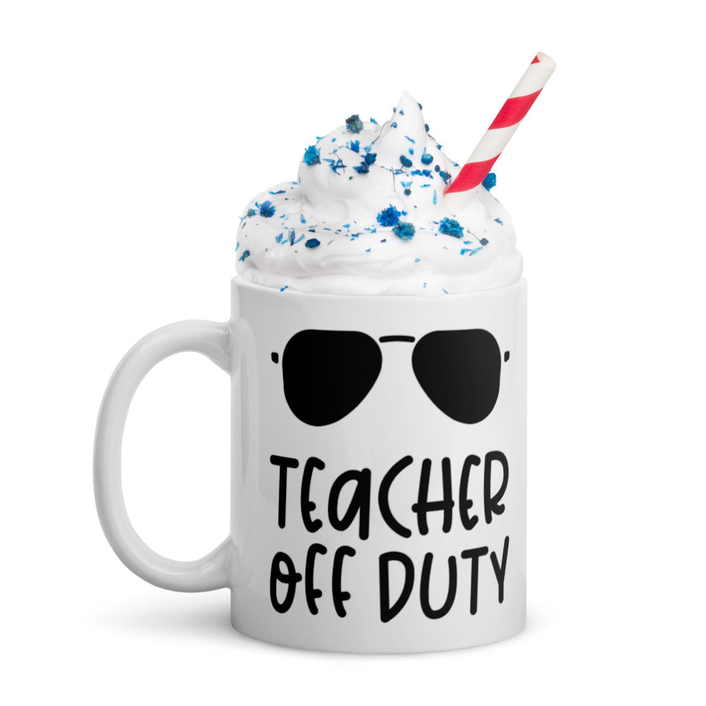 Teacher Off Duty Glossy Mug